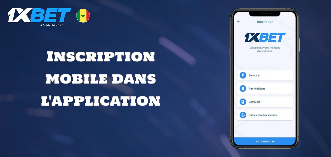 Inscription 1xBet mobile dans l'application 